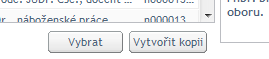 Tlačítka pro výběr záznamu pro editaci, nebo vytvoření kopie